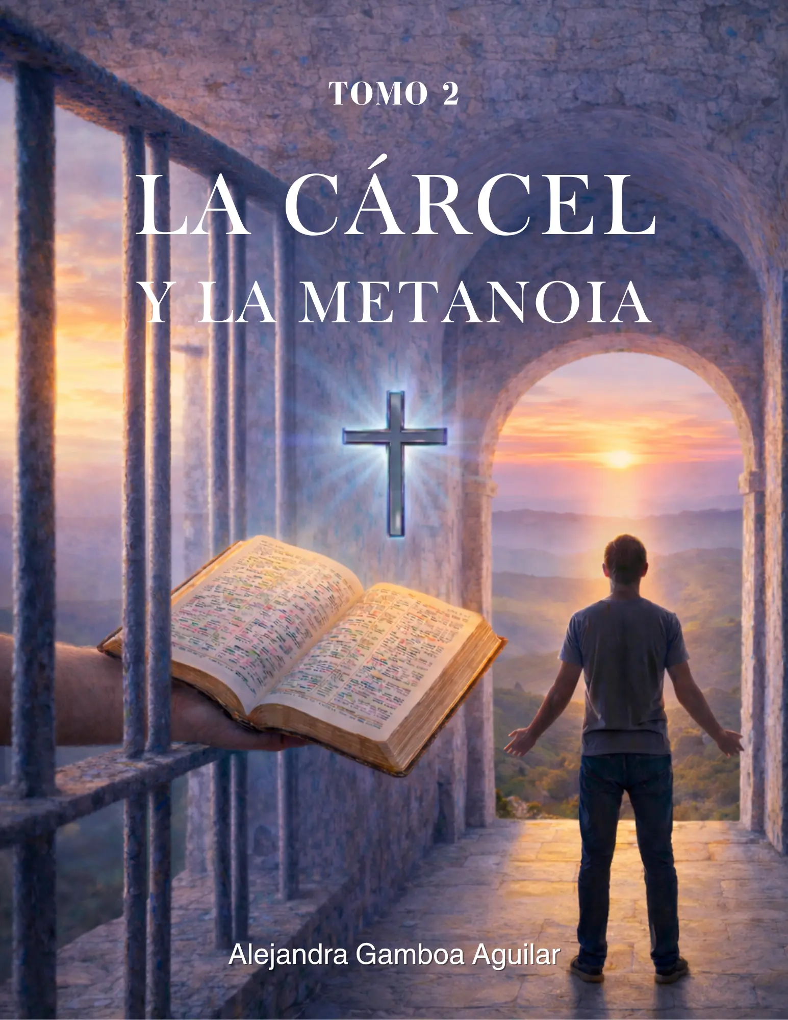 Tomo 2 – La Cárcel y la Metanoia
